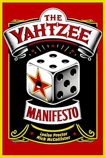 The Yahtzee Manifesto: Proctor, Louise, McCallister,。